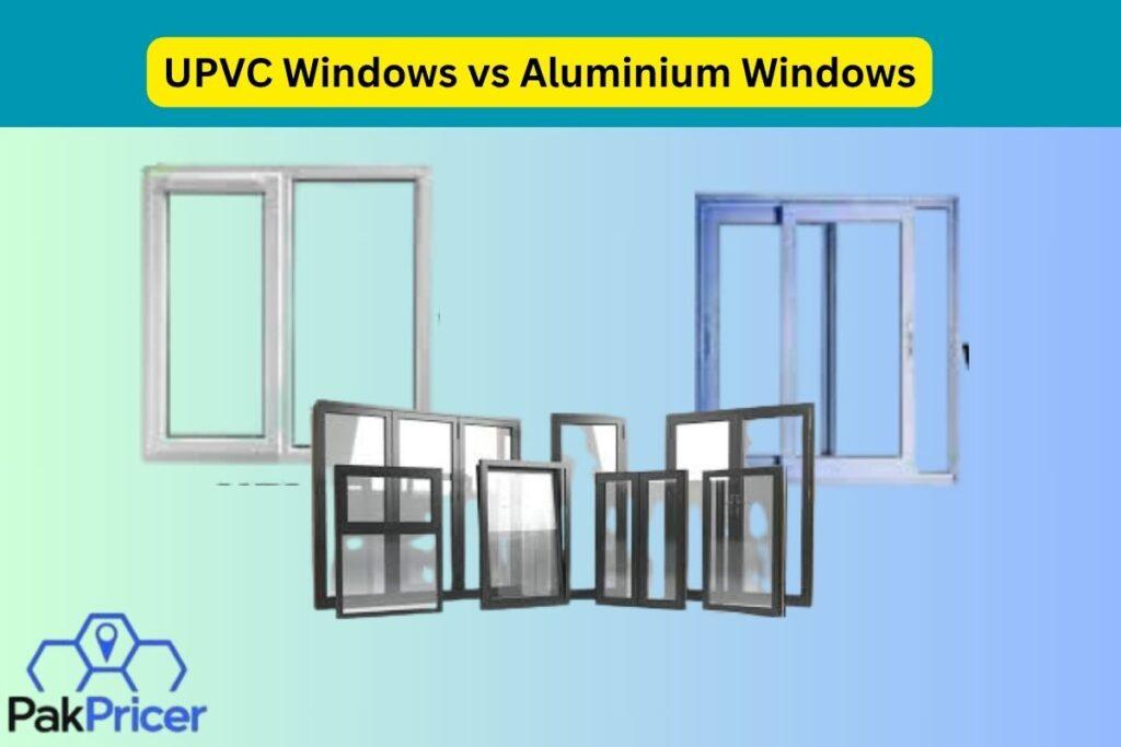 UPVC Windows vs Aluminium Windows
